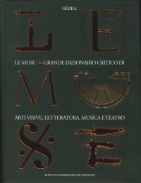 Le Muse. Grande Dizionario Critico di Arti Visive, Letteratura,musica e Teatro. Completa-12 Volumi