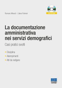 La documentazione amministrativa nei servizi demografici. Casi pratici svolti. Con CD-ROM