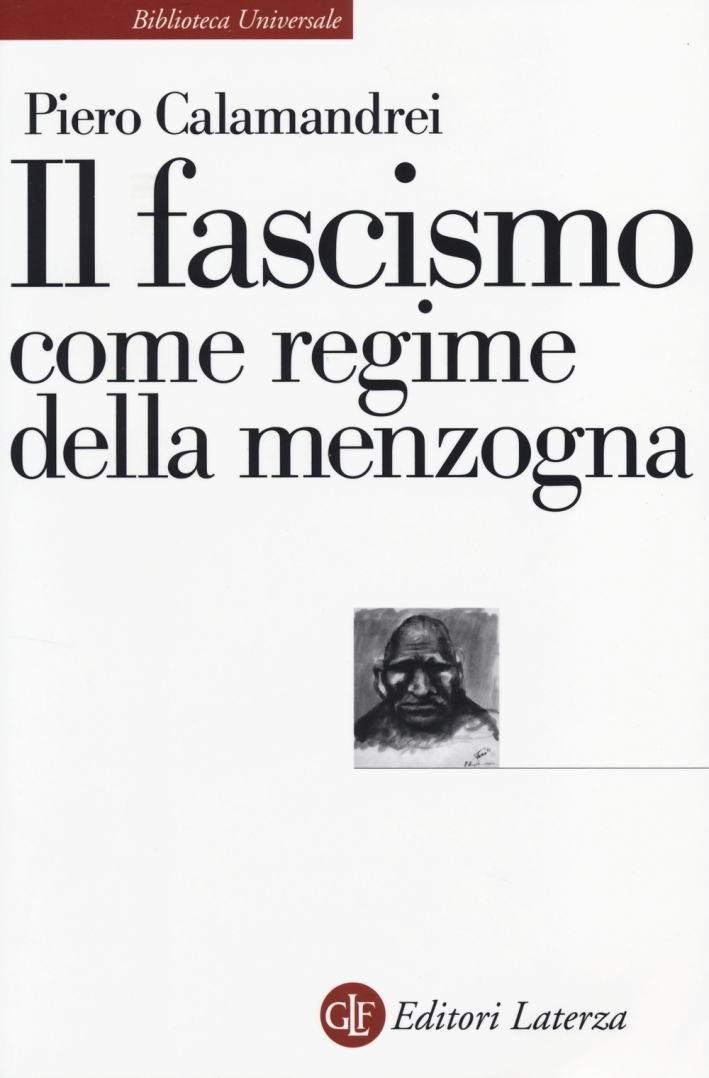 Il Fascismo come regime della menzogna Il Fascismo come regime della menzogna