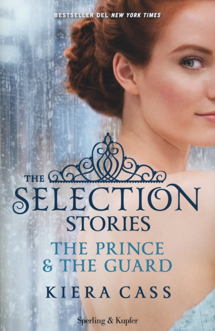 The selection stories: The prince-The guard The selection stories: The prince-The guard