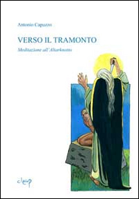 Verso il tramonto. Meditazione all'Altarknotto Verso il tramonto. Meditazione all'Altarknotto