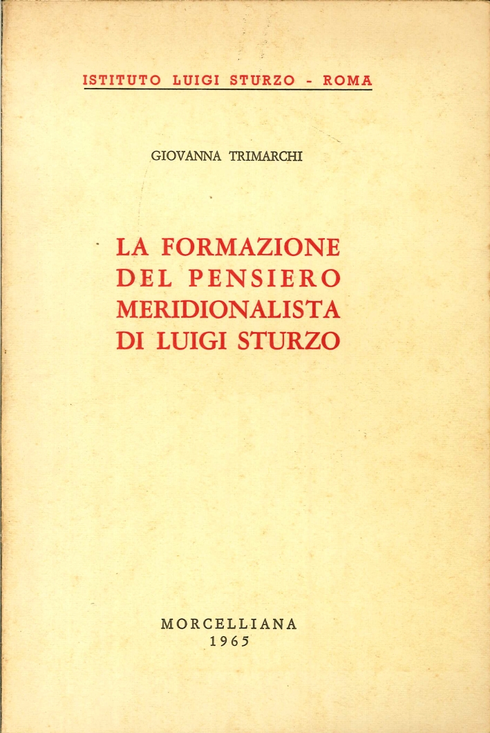 La Formazione del Pensiero Meridionalista di Luigi Sturzo La Formazione del Pensiero Meridionalista di Luigi Sturzo