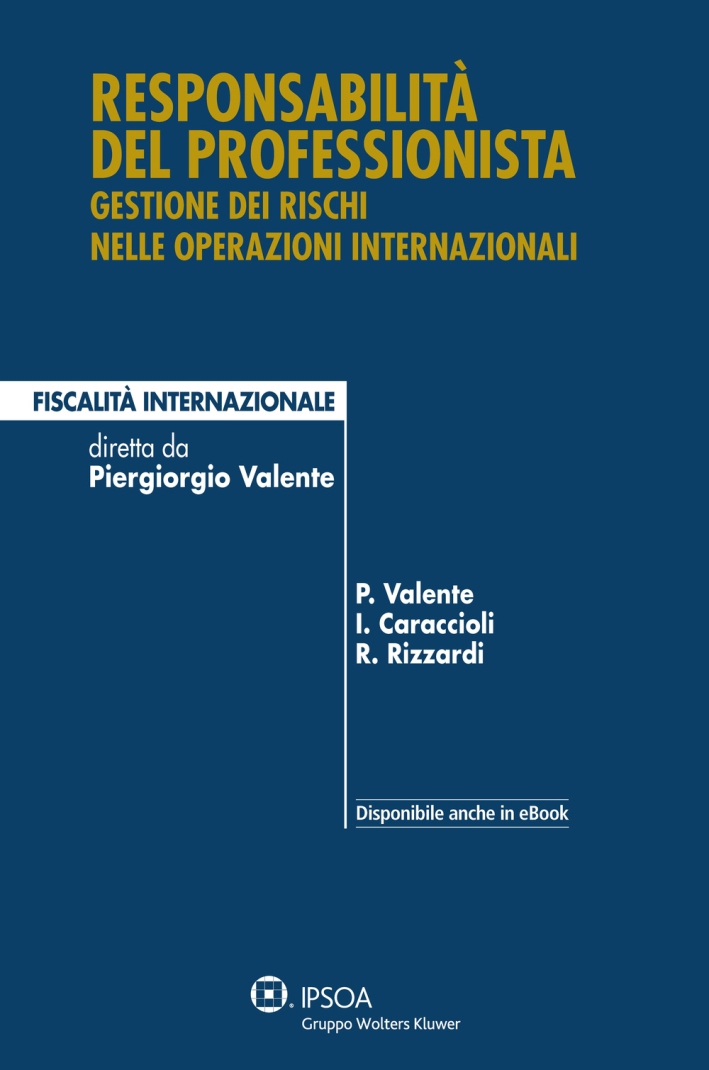 Responsabilità del Professionista. Gestione degli Incarichi nelle Operazioni Internazionali Responsabilità del Professionista. Gestione degli Incarichi nelle Operazioni Internazionali