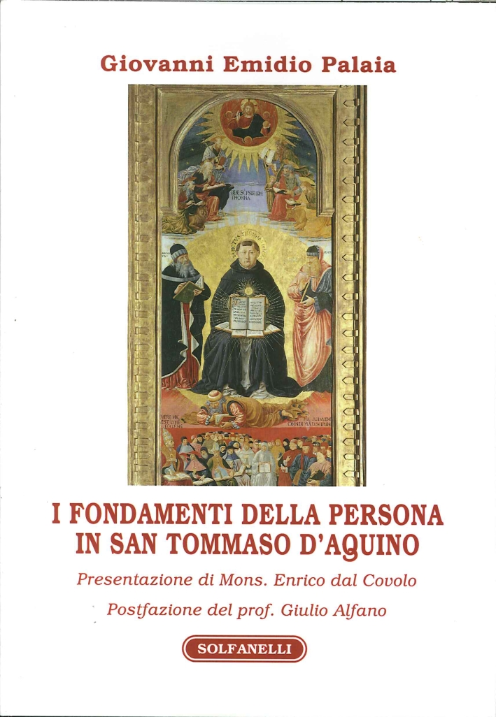 I fondamenti della persona in san Tommaso d'Aquino I fondamenti della persona in san Tommaso d'Aquino