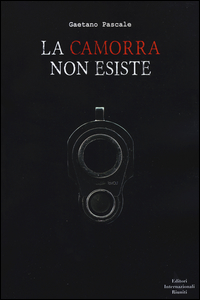 La Camorra non esiste La Camorra non esiste