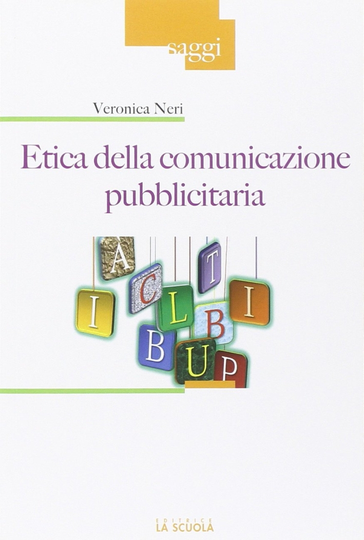 Etica della comunicazione pubblicitaria Etica della comunicazione pubblicitaria