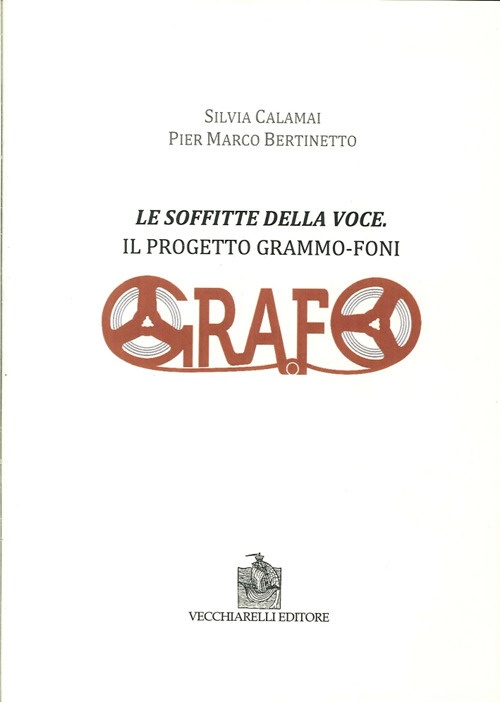 Le Soffitte delle Voce. Il Progetto Grammo-Foni Le Soffitte delle Voce. Il Progetto Grammo-Foni