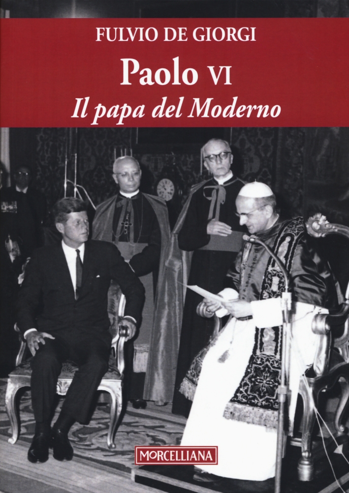 Paolo VI. Il papa del moderno Paolo VI. Il papa del moderno