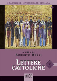 Lettere cattoliche. Versione interlineare in italiano Lettere cattoliche. Versione interlineare in italiano
