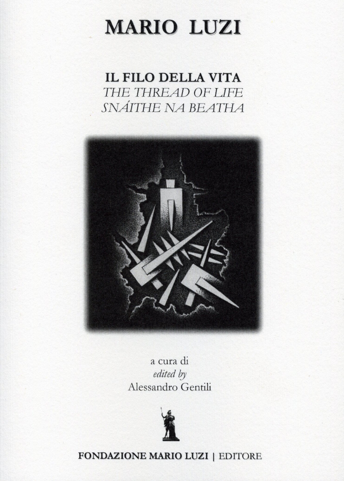 Il Filo della Vita. The Thread of Life Snáithe Na Beatha Il Filo della Vita. The Thread of Life Snáithe Na Beatha