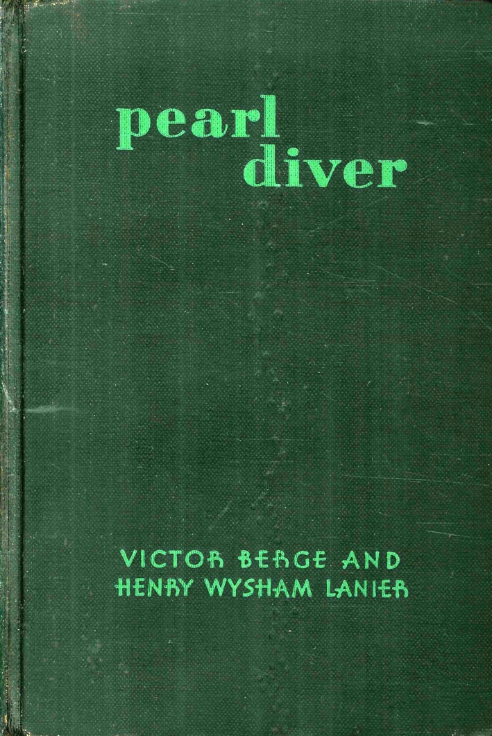 Pearl Diver. Adventuring Over and Under Southern Seas Pearl Diver. Adventuring Over and Under Southern Seas
