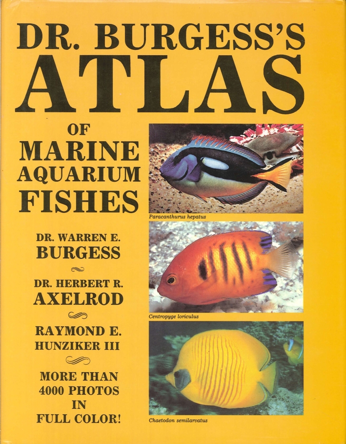 Dr. Burgess's. Atlas of Marine Aquarium Fishes Dr. Burgess's. Atlas of Marine Aquarium Fishes