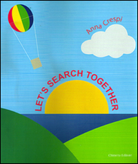 Let's search together. Ediz. inglese Let's search together. Ediz. inglese