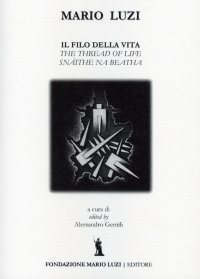 Il Filo della Vita. The Thread of Life Snáithe Na Beatha