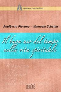 Il buon uso del tempo nella vita spirituale Il buon uso del tempo nella vita spirituale