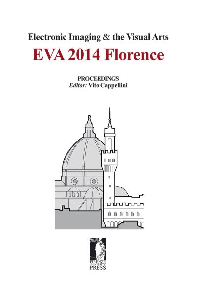 Electronic Imaging & the Visual Arts. Eva 2014 Florence Electronic Imaging & the Visual Arts. Eva 2014 Florence
