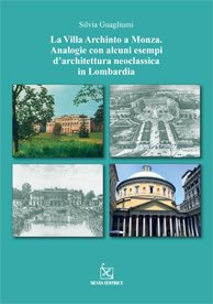 La villa archinto a Monza. Analogie con alcuni esempi d'architettura neoclassica in Lombardia La villa archinto a Monza. Analogie con alcuni esempi d'architettura neoclassica in Lombardia