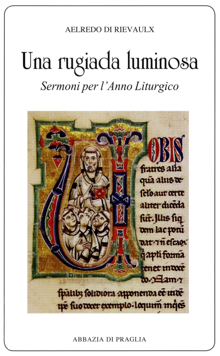 Una rugiada luminosa. Sermoni per l'anno liturgico Una rugiada luminosa. Sermoni per l'anno liturgico