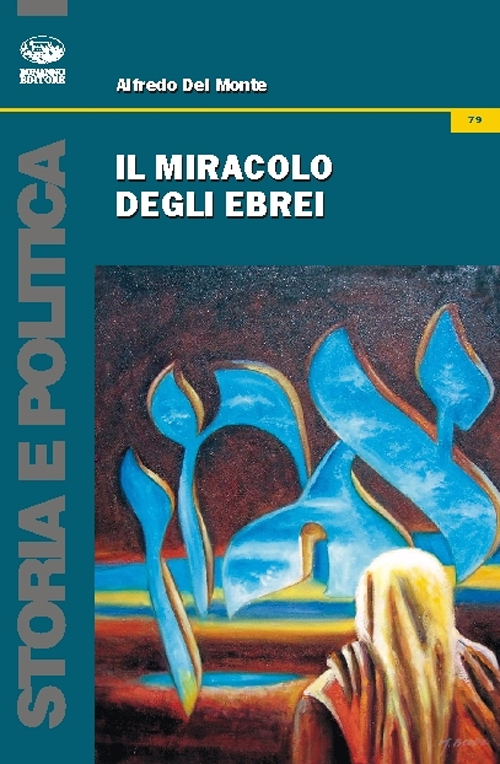 Il Miracolo degli Ebrei Il Miracolo degli Ebrei