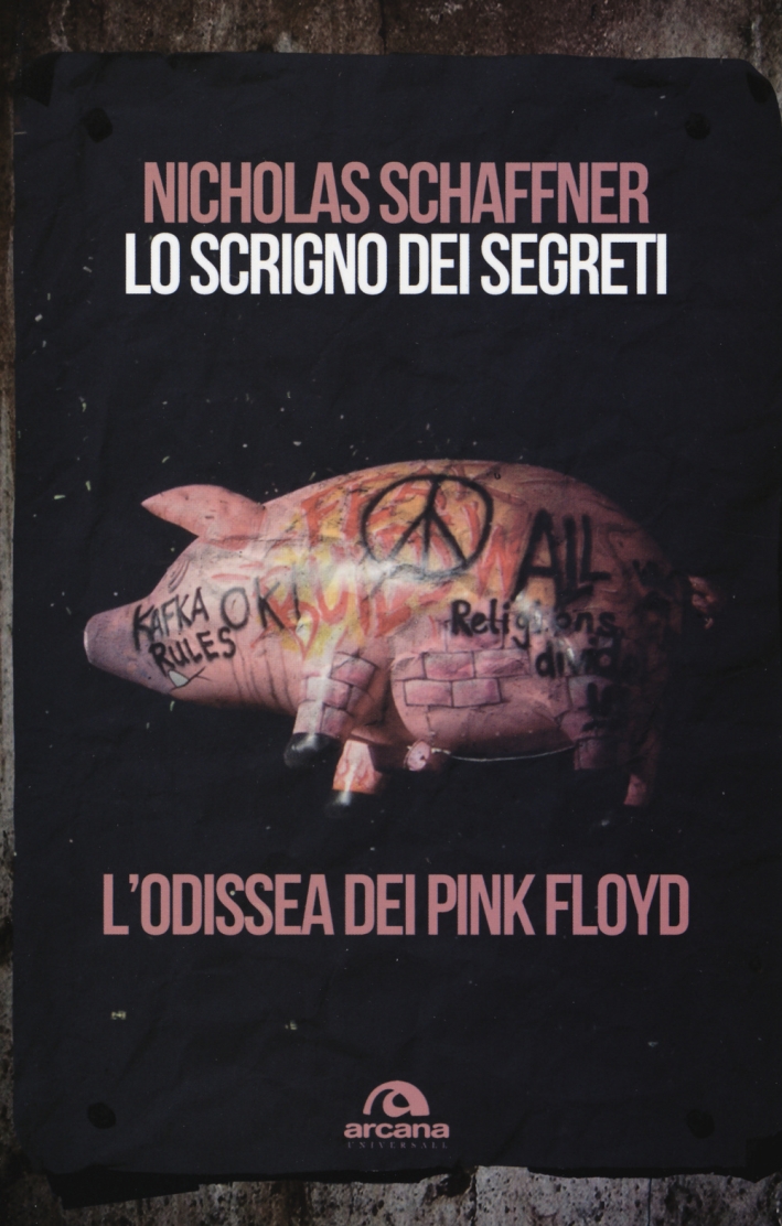 Lo scrigno dei segreti. L'odissea dei Pink Floyd Lo scrigno dei segreti. L'odissea dei Pink Floyd