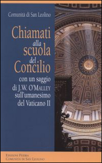 Chiamati alla scuola del Concilio Chiamati alla scuola del Concilio