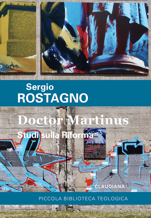Doctor Martinus. Studi sulla riforma Doctor Martinus. Studi sulla riforma