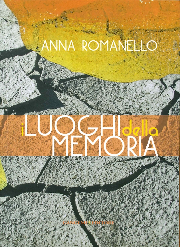 I Luoghi della Memoria I Luoghi della Memoria