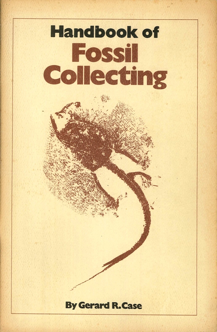 Handbook of Fossil Collecting. A Pictorial Guide To a Fascinating Hobby Handbook of Fossil Collecting. A Pictorial Guide To a Fascinating Hobby