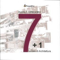 7 + 1. Lezioni di Architettura