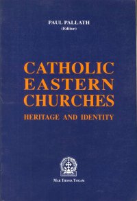 Catholic Eastern Churches. Heritage and Identity