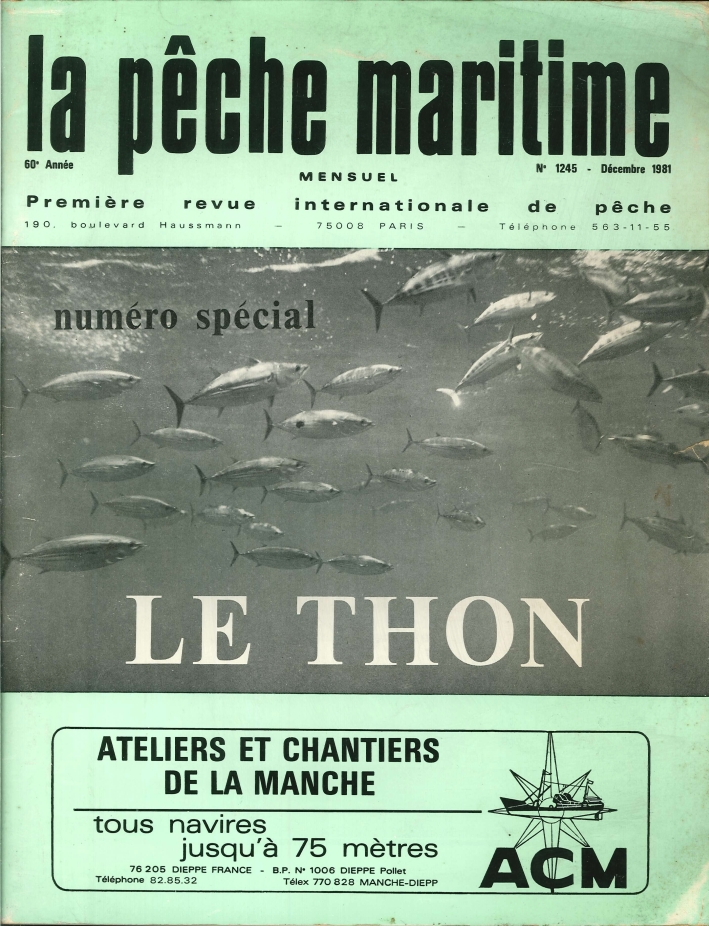 Le Thon. La Peche Maritime. Mensuel. Première Revue Internationale De la Peche. 60° Année, N° 1245-Décembre 1981 Le Thon. La Peche Maritime. Mensuel. Première Revue Internationale De la Peche. 60° Année, N° 1245-Décembre 1981