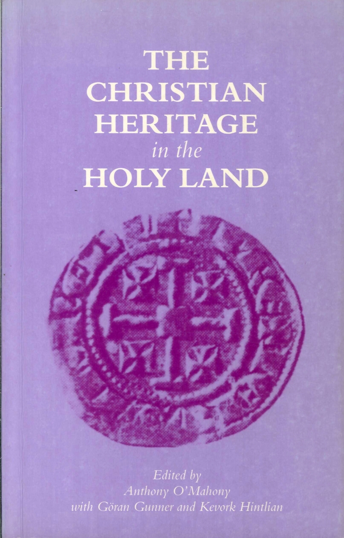 The Christian Heritage in the Holy Land The Christian Heritage in the Holy Land