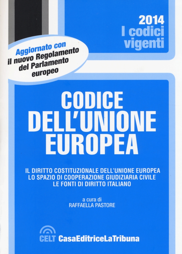 Codice dell'Unione Europea 2014 Codice dell'Unione Europea 2014