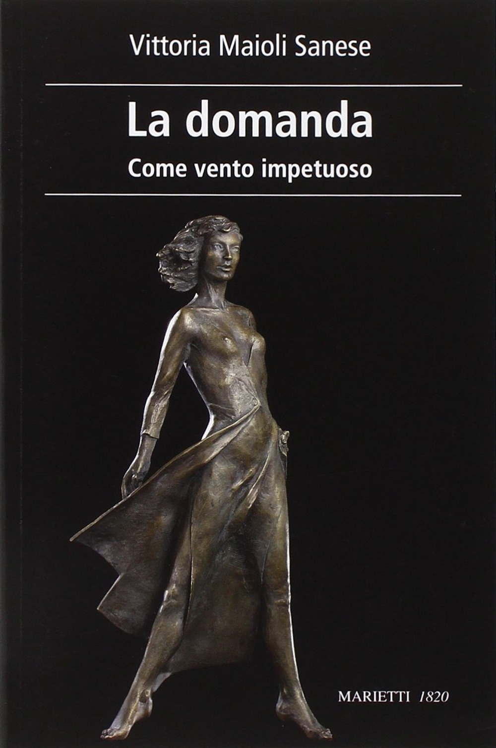 La domanda. Come vento impetuoso La domanda. Come vento impetuoso