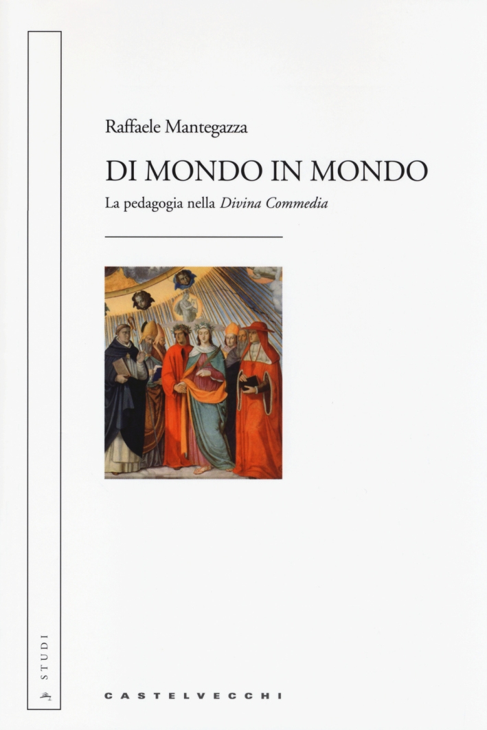 Di mondo in mondo. La pedagogia nella Di mondo in mondo. La pedagogia nella