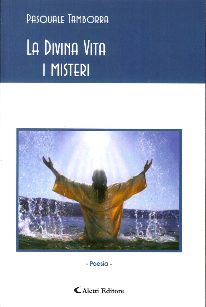 La Divina Vita. I Misteri La Divina Vita. I Misteri