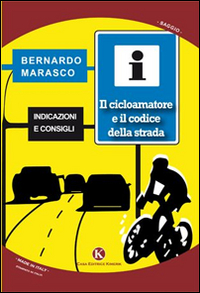 Il cicloamatore e il codice della strada Il cicloamatore e il codice della strada