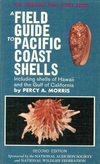 A Field Guide To Shells of the Pacific Coast and Hawai, Including Shells of the Gulf of California