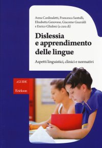 Dislessia e apprendimento delle lingue. Aspetti linguistici, clinici e normativi