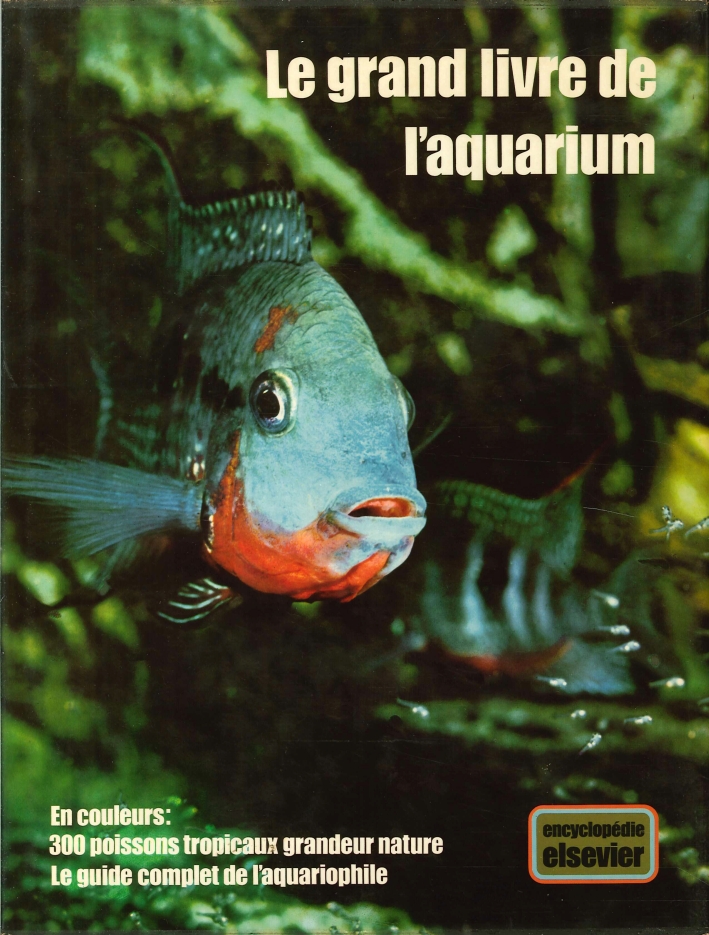 Le Grand Livre De l'Aquarium Le Grand Livre De l'Aquarium