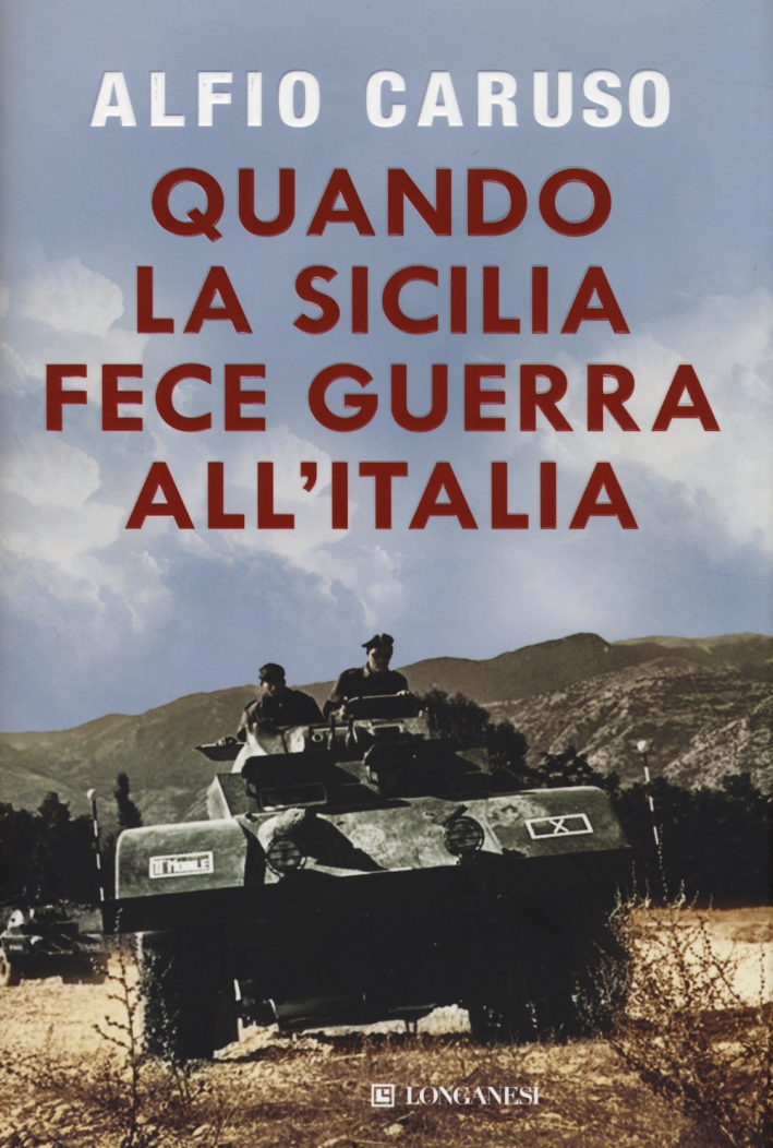 Quando la Sicilia fece guerra all'Italia Quando la Sicilia fece guerra all'Italia