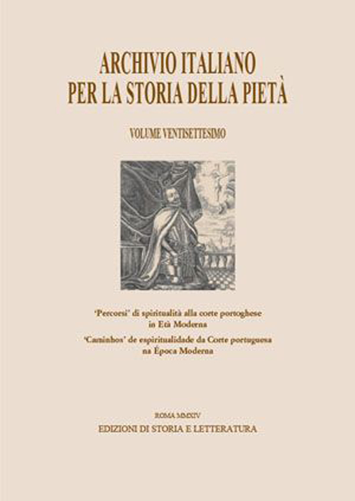 Archivio Italiano per la Storia della Pietà. Vol. 27 Archivio Italiano per la Storia della Pietà. Vol. 27
