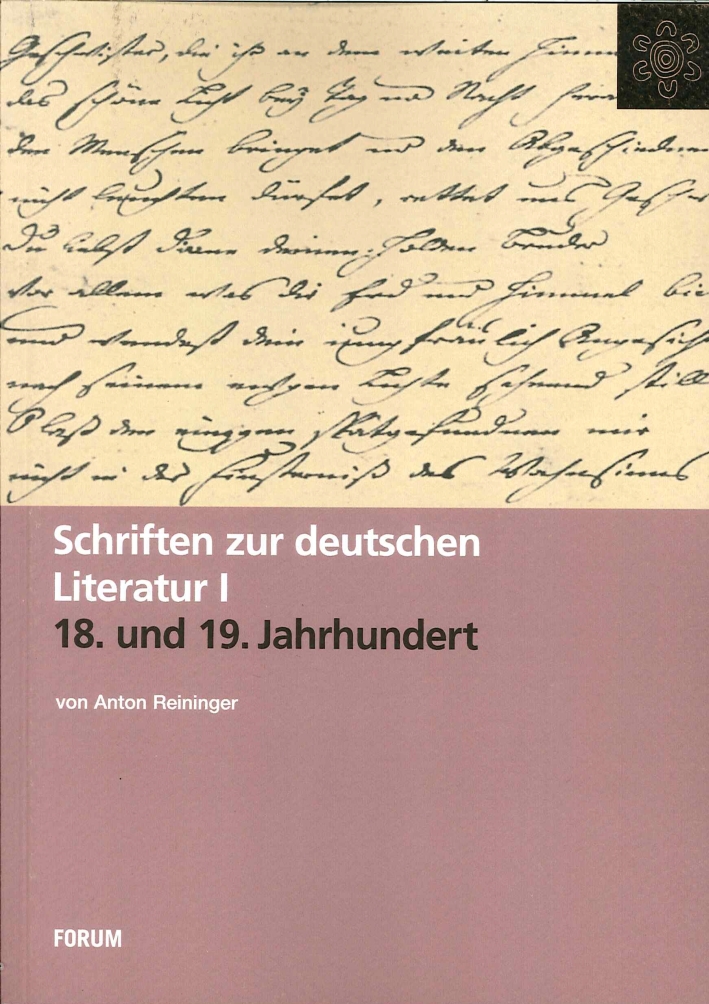 Schriften zur Deutschen Literatur I des 18. Und 19. Jahrhunderts