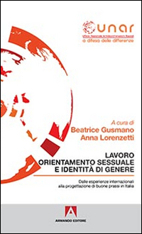 Lavoro orientamento sessuale e identità di genere. Con CD-ROM Lavoro orientamento sessuale e identità di genere. Con CD-ROM