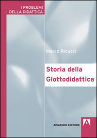 Storia della glottodidattica Storia della glottodidattica