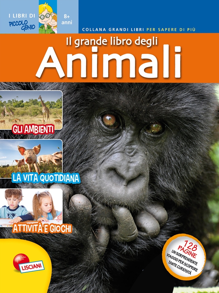 Il mondo degli animali. Grandi libri per sapere di più Il mondo degli animali. Grandi libri per sapere di più
