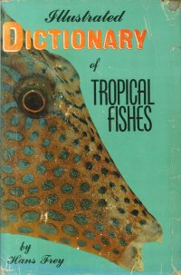 Illustrated Dictionary of Tropical Fishes