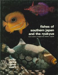 Pacific Marine Fishes. Book 1. Southern Japan and the Ryukyus