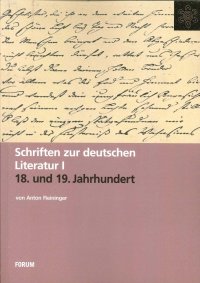 Schriften zur Deutschen Literatur I des 18. Und 19. Jahrhunderts