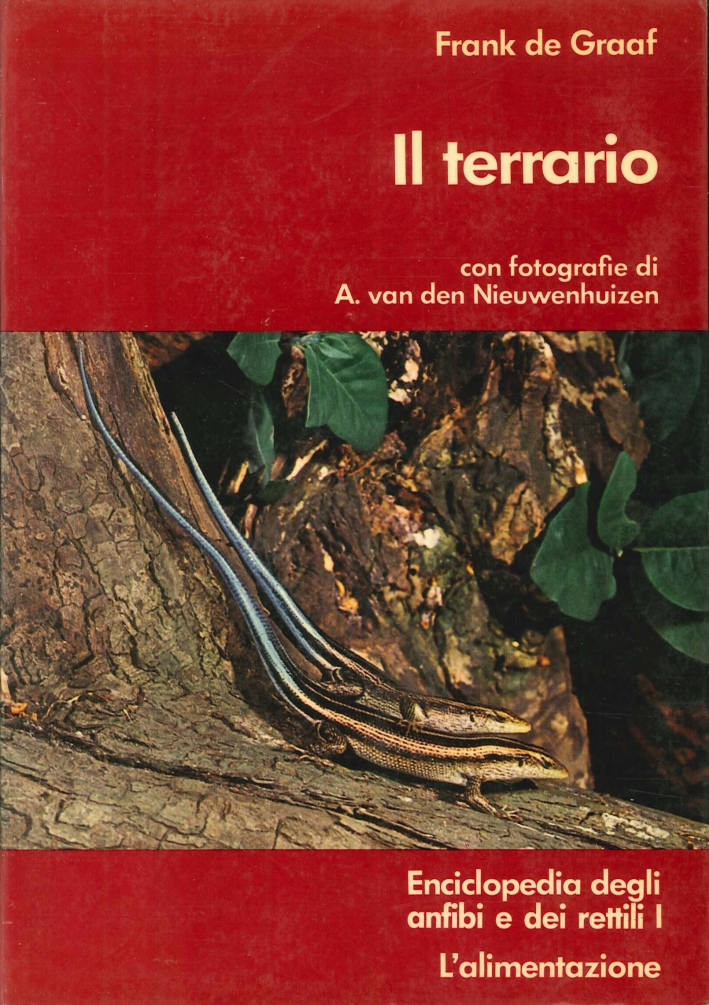 Il Terrario. Enciclopedia degli Anfibi e dei Rettili. L'Alimentazione Il Terrario. Enciclopedia degli Anfibi e dei Rettili. L'Alimentazione